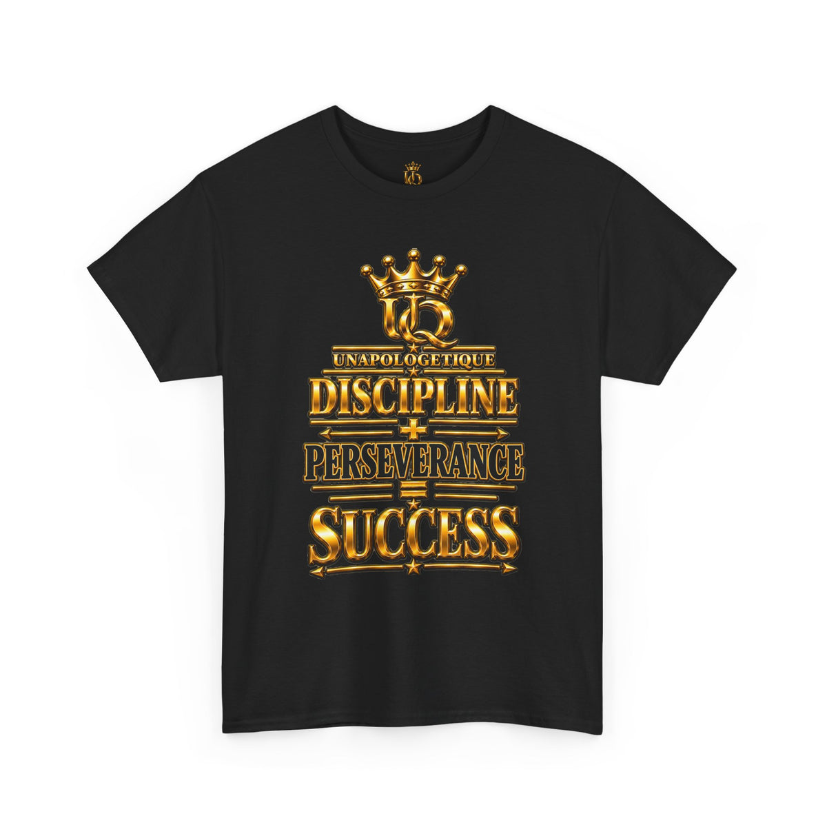 T-shirt Unapologetic WOW Gold — T-shirt motivationnel « Discipline Perseverance Success »