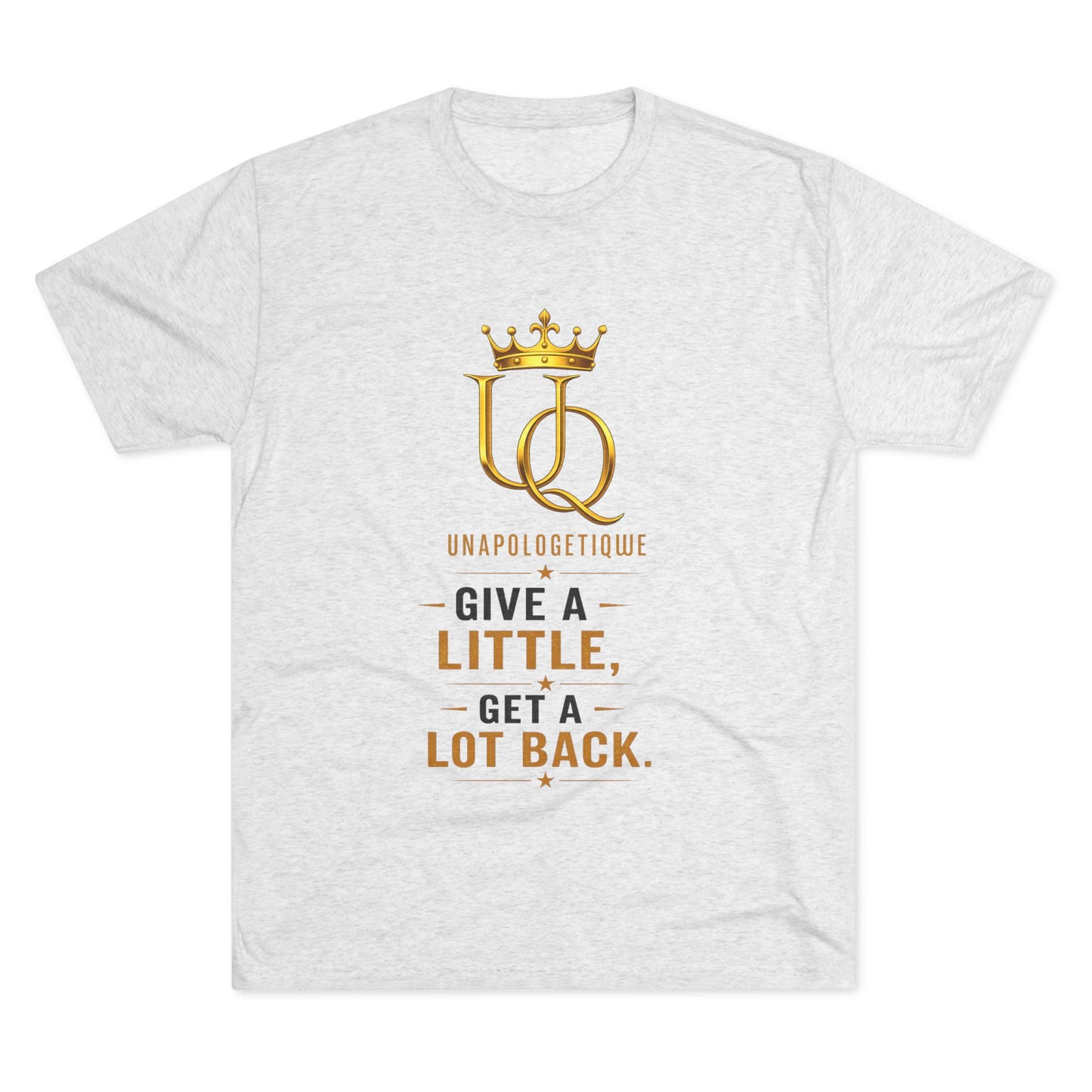 Unapologetique 'Give a Little, Get a Lot Back' Crew Tee