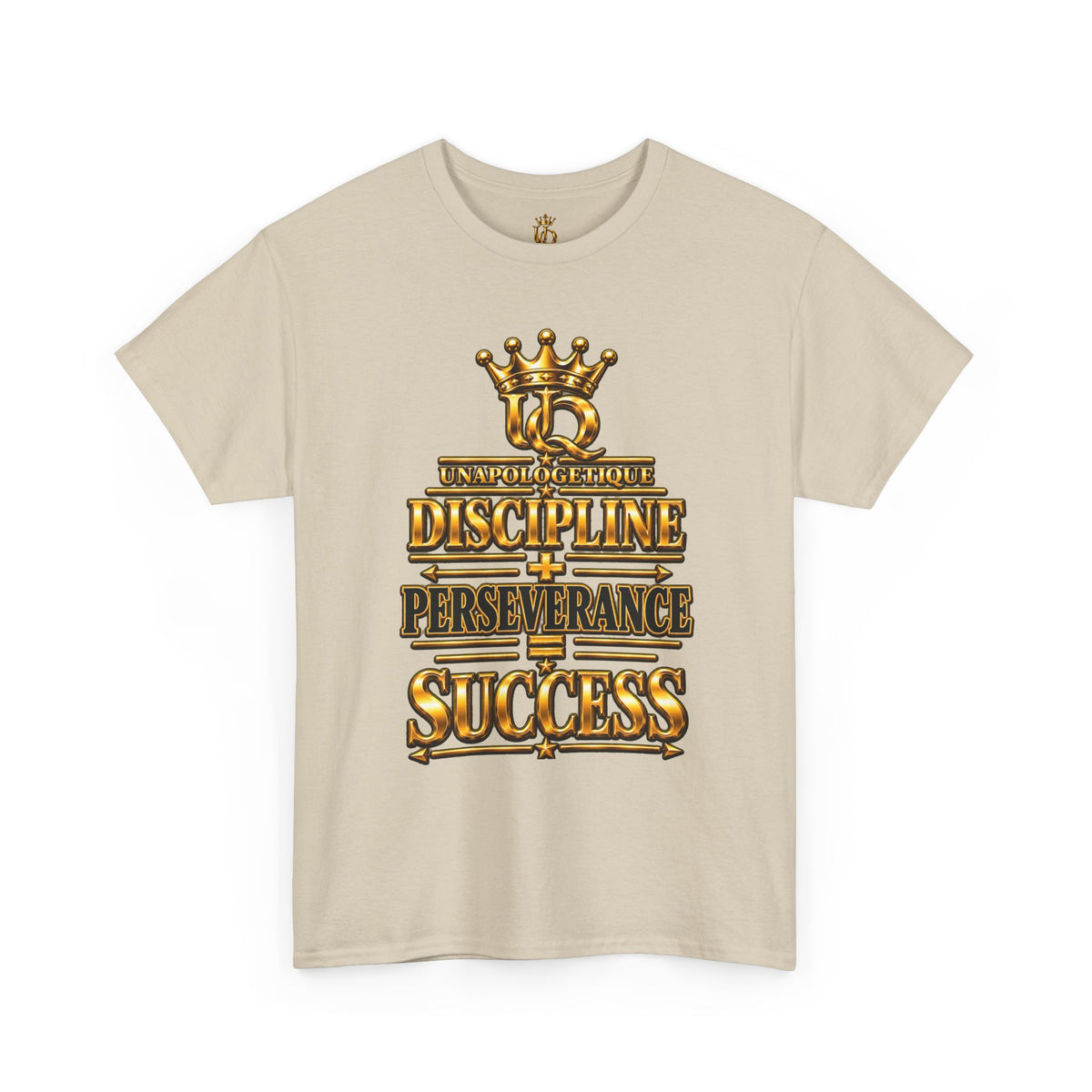 T-shirt Unapologetic WOW Gold — T-shirt motivationnel « Discipline Perseverance Success »