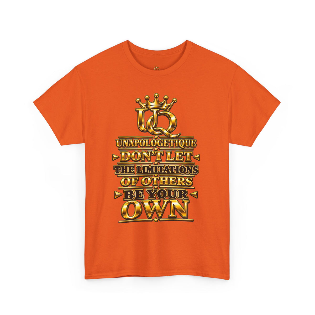 Unapologetique WOW Gold T-Shirt — "Don't Let Limitations Own" Inspirational Crown Graphic Tee