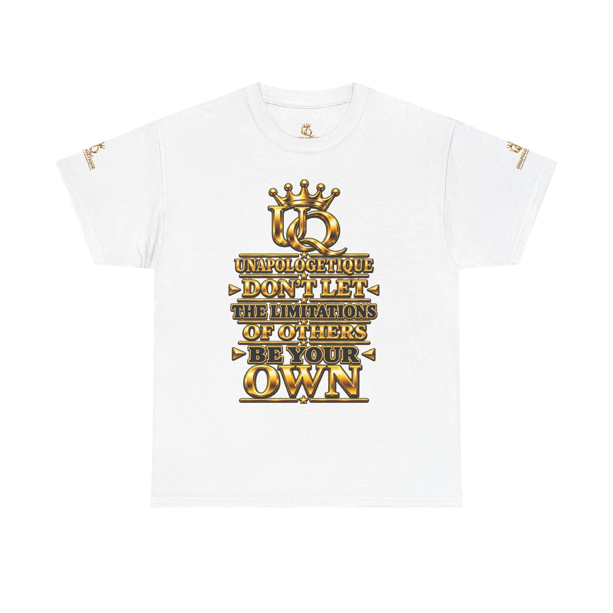 Unapologetique Gold T-Shirt — "Don't Let Limitations Own" Inspirational Crown Graphic Tee