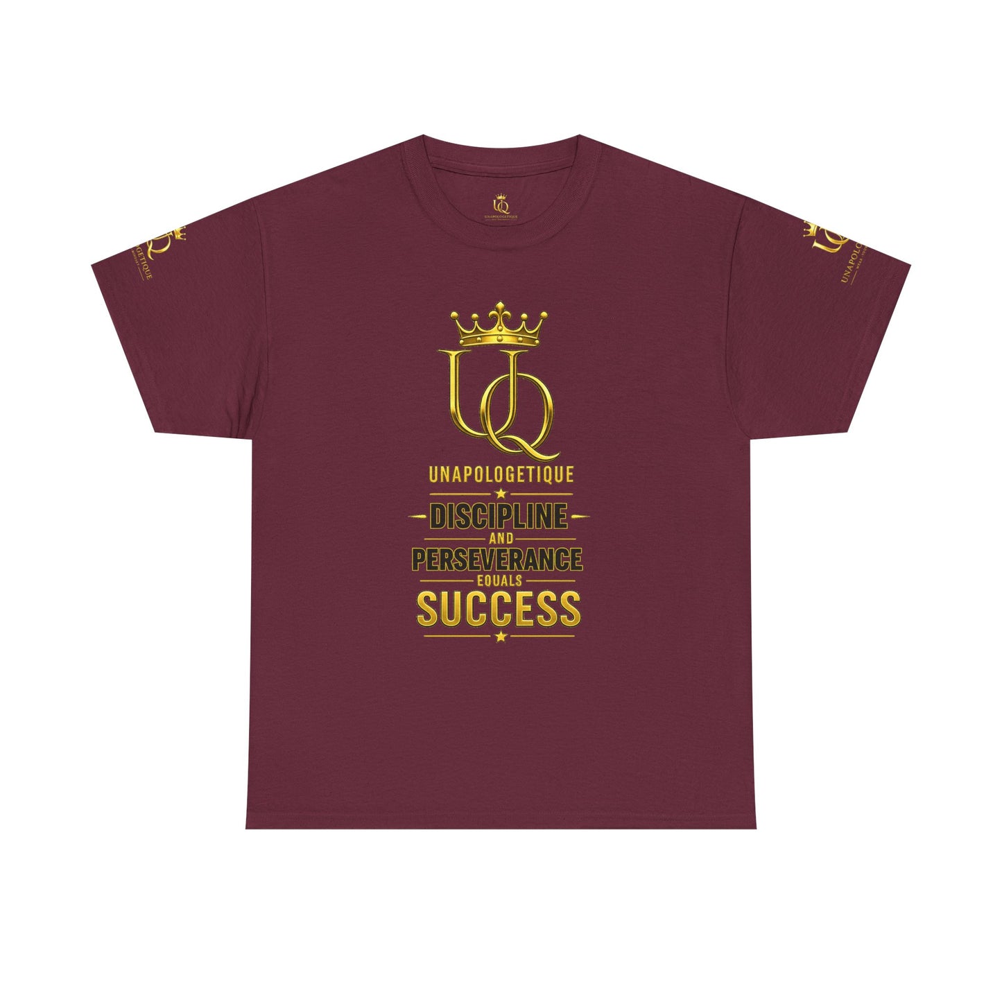 Unapologetique Gold T-Shirt — 'Discipline Perseverance Success' Gold Crown Motivational Tee