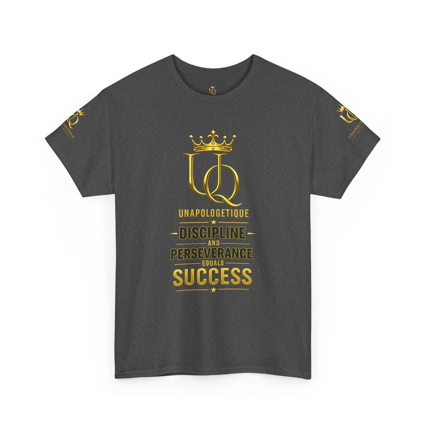 Unapologetique Gold T-Shirt — 'Discipline Perseverance Success' Gold Crown Motivational Tee