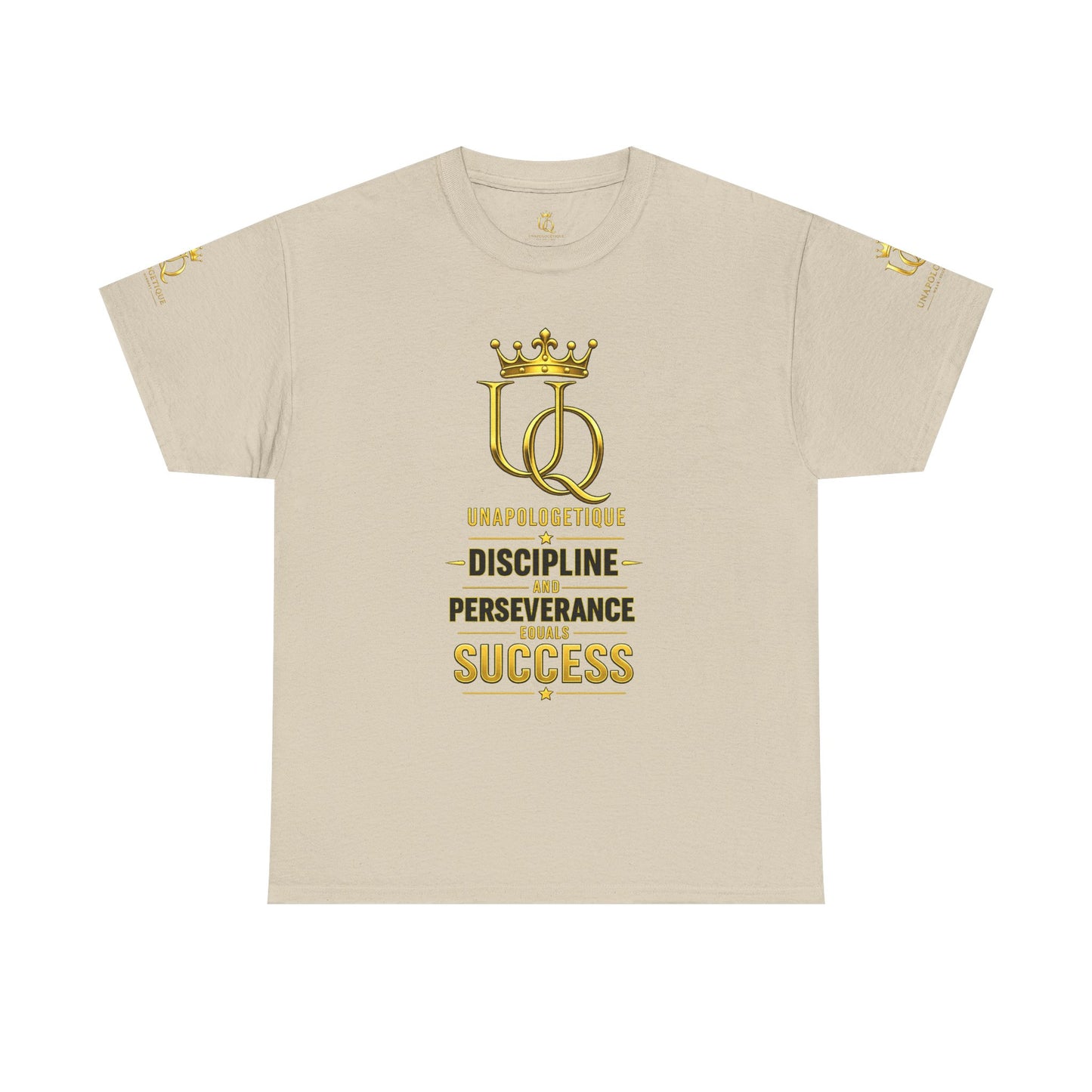 Unapologetique Gold T-Shirt — 'Discipline Perseverance Success' Gold Crown Motivational Tee