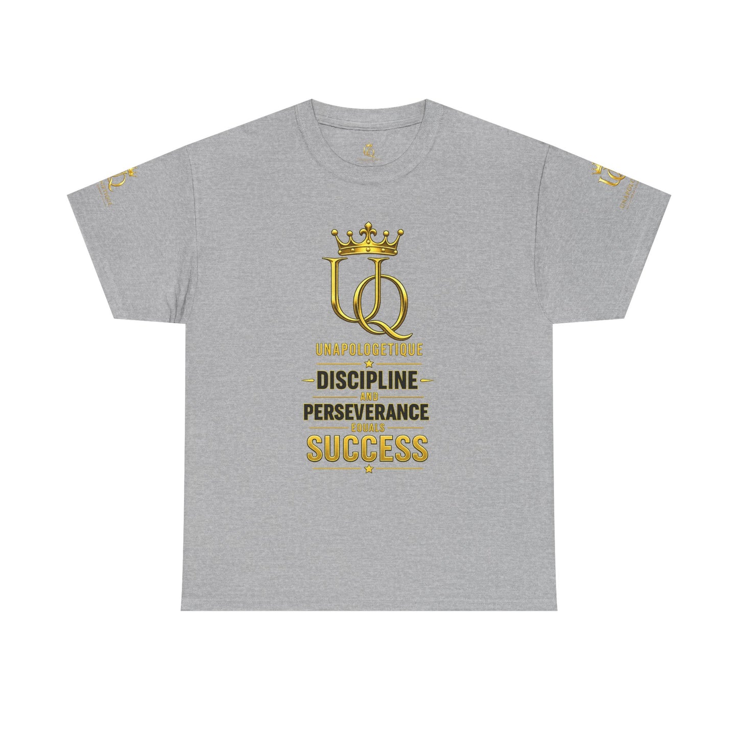 Unapologetique Gold T-Shirt — 'Discipline Perseverance Success' Gold Crown Motivational Tee