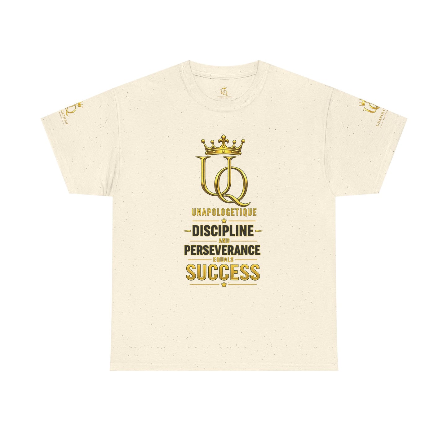 Unapologetique Gold T-Shirt — 'Discipline Perseverance Success' Gold Crown Motivational Tee