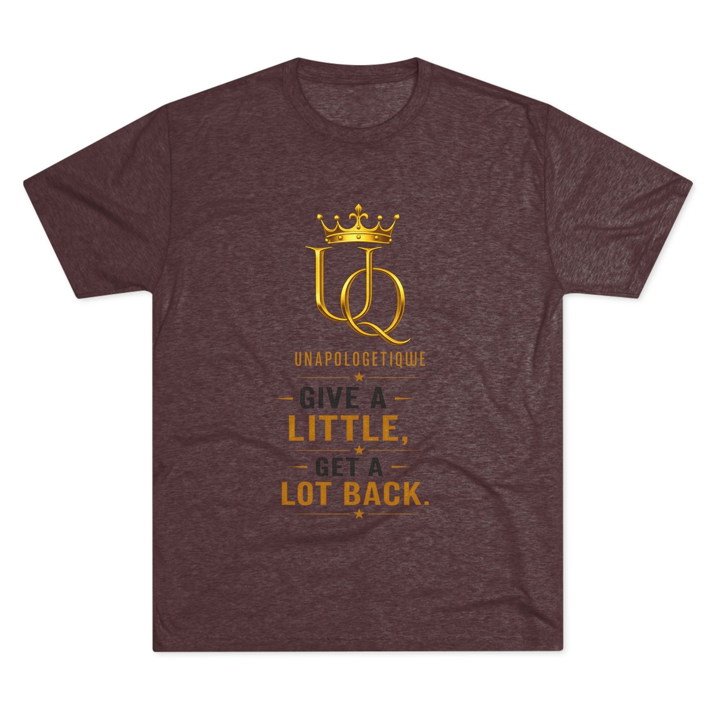 Unapologetique 'Give a Little, Get a Lot Back' Crew Tee