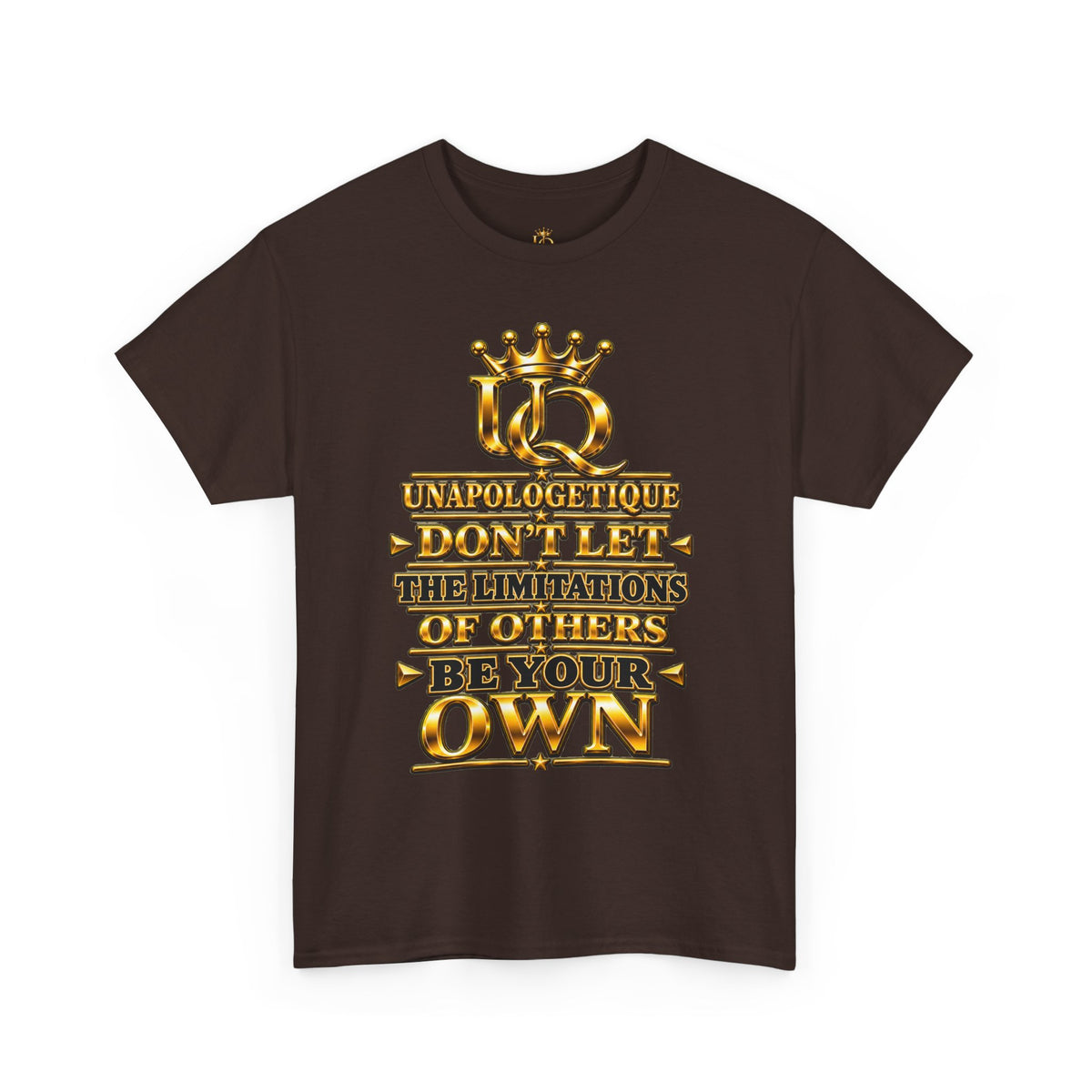 Unapologetique WOW Gold T-Shirt — "Don't Let Limitations Own" Inspirational Crown Graphic Tee