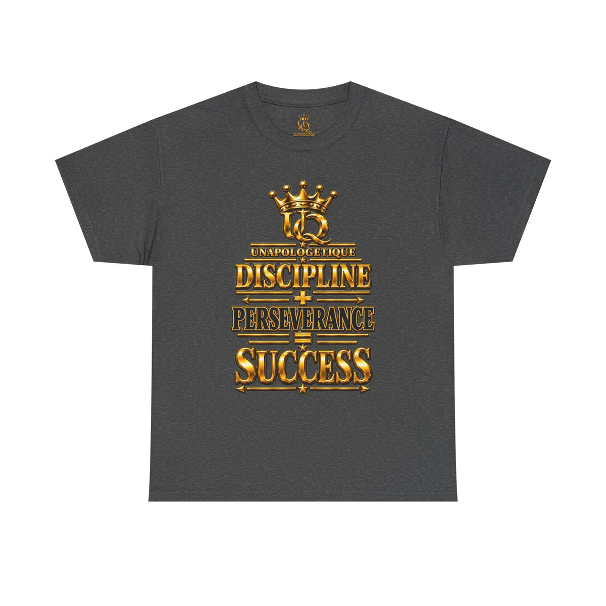 T-shirt Unapologetic WOW Gold — T-shirt motivationnel « Discipline Perseverance Success »