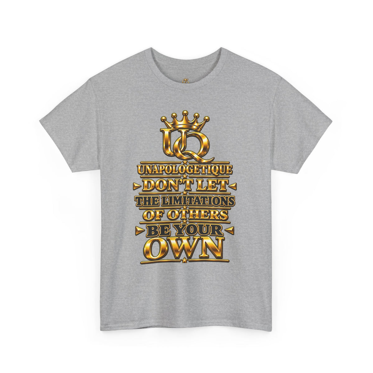 Unapologetique WOW Gold T-Shirt — "Don't Let Limitations Own" Inspirational Crown Graphic Tee