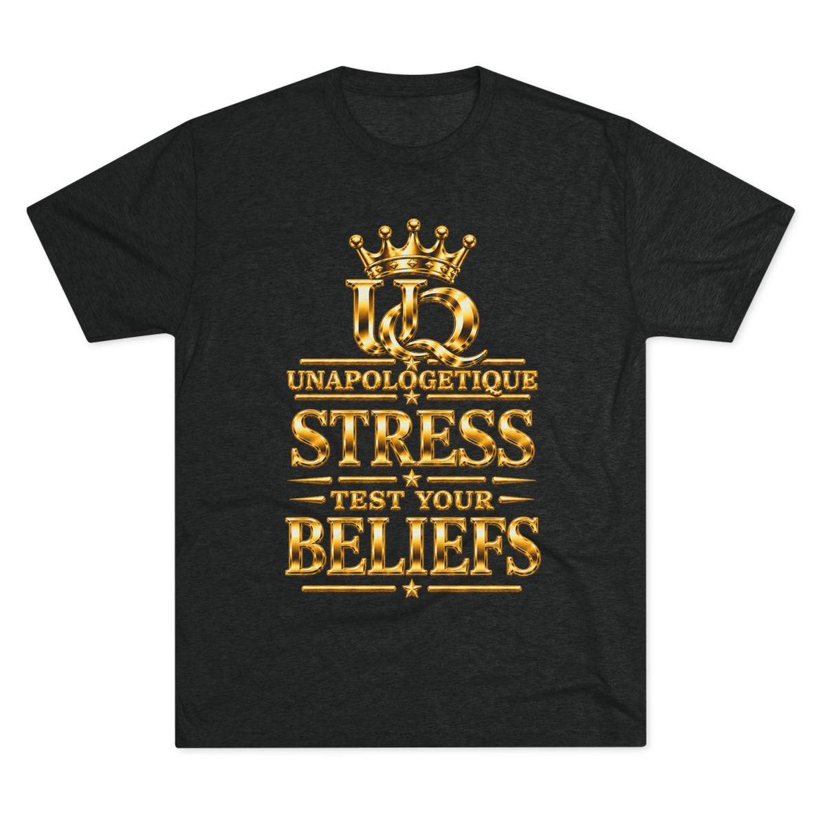 Unapologetique WOW Gold 'Stress Test Your Beliefs' Crew Tee