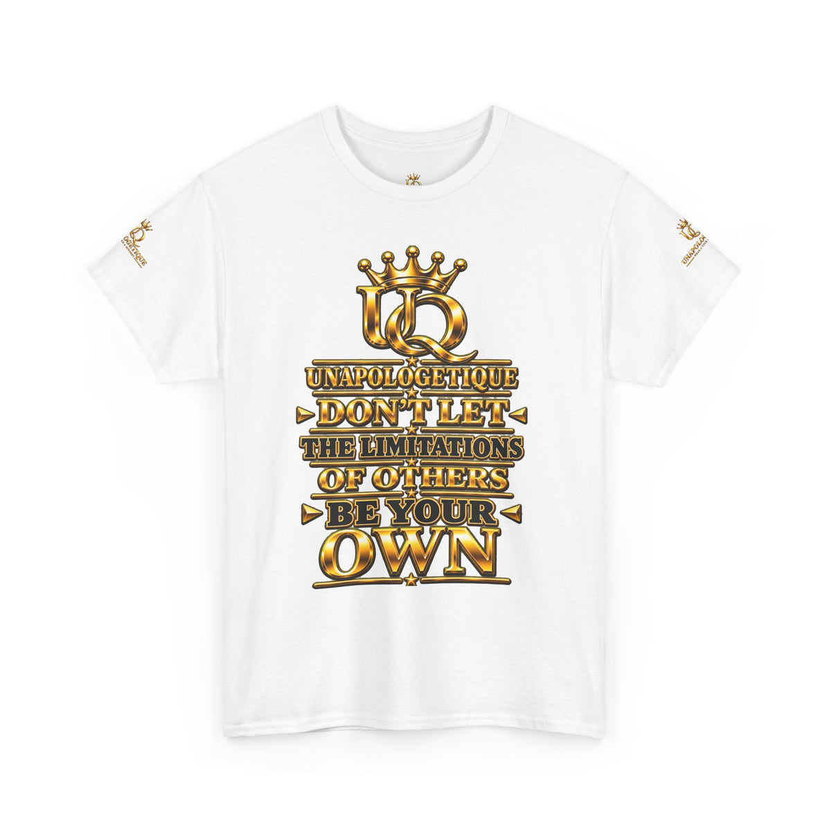 Unapologetique Gold T-Shirt — "Don't Let Limitations Own" Inspirational Crown Graphic Tee