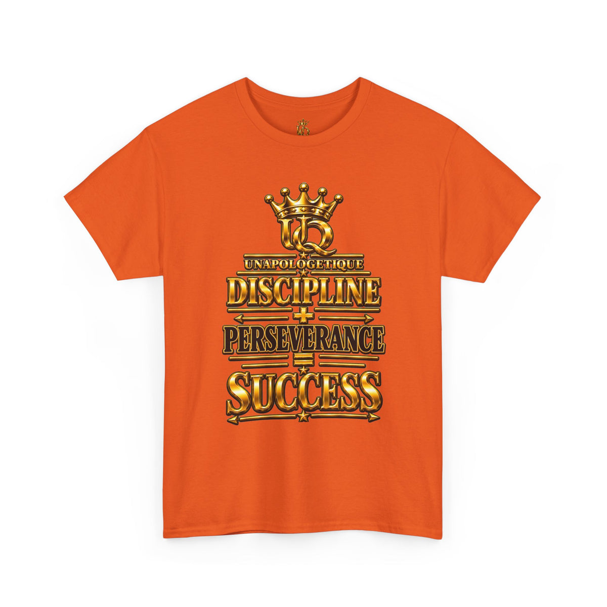 T-shirt Unapologetic WOW Gold — T-shirt motivationnel « Discipline Perseverance Success »