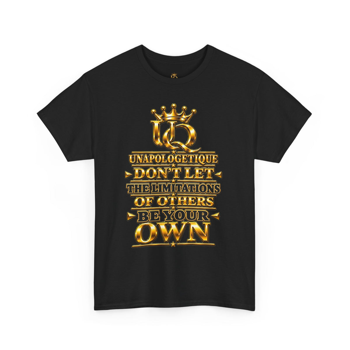 Unapologetique WOW Gold T-Shirt — "Don't Let Limitations Own" Inspirational Crown Graphic Tee