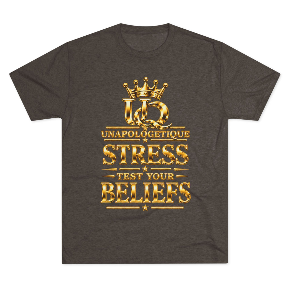 Unapologetique WOW Gold 'Stress Test Your Beliefs' Crew Tee