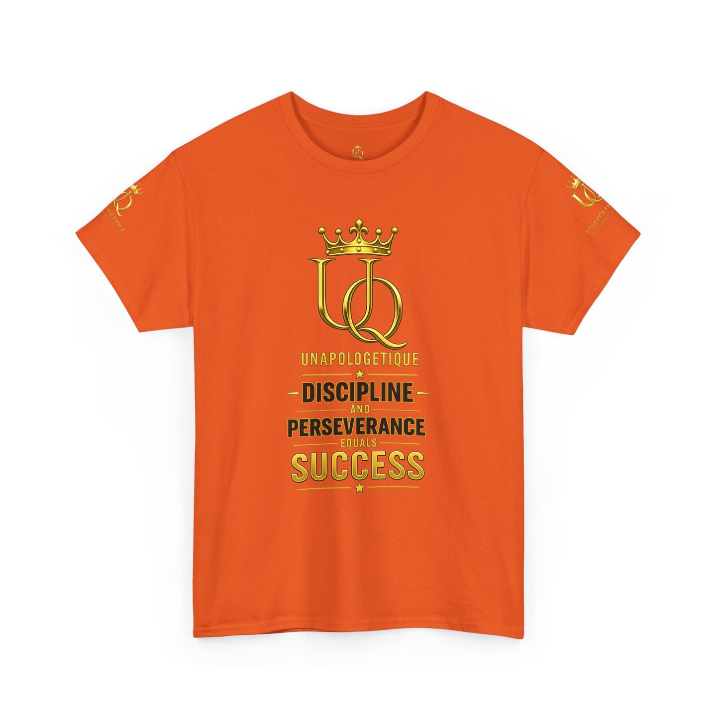Unapologetique Gold T-Shirt — 'Discipline Perseverance Success' Gold Crown Motivational Tee