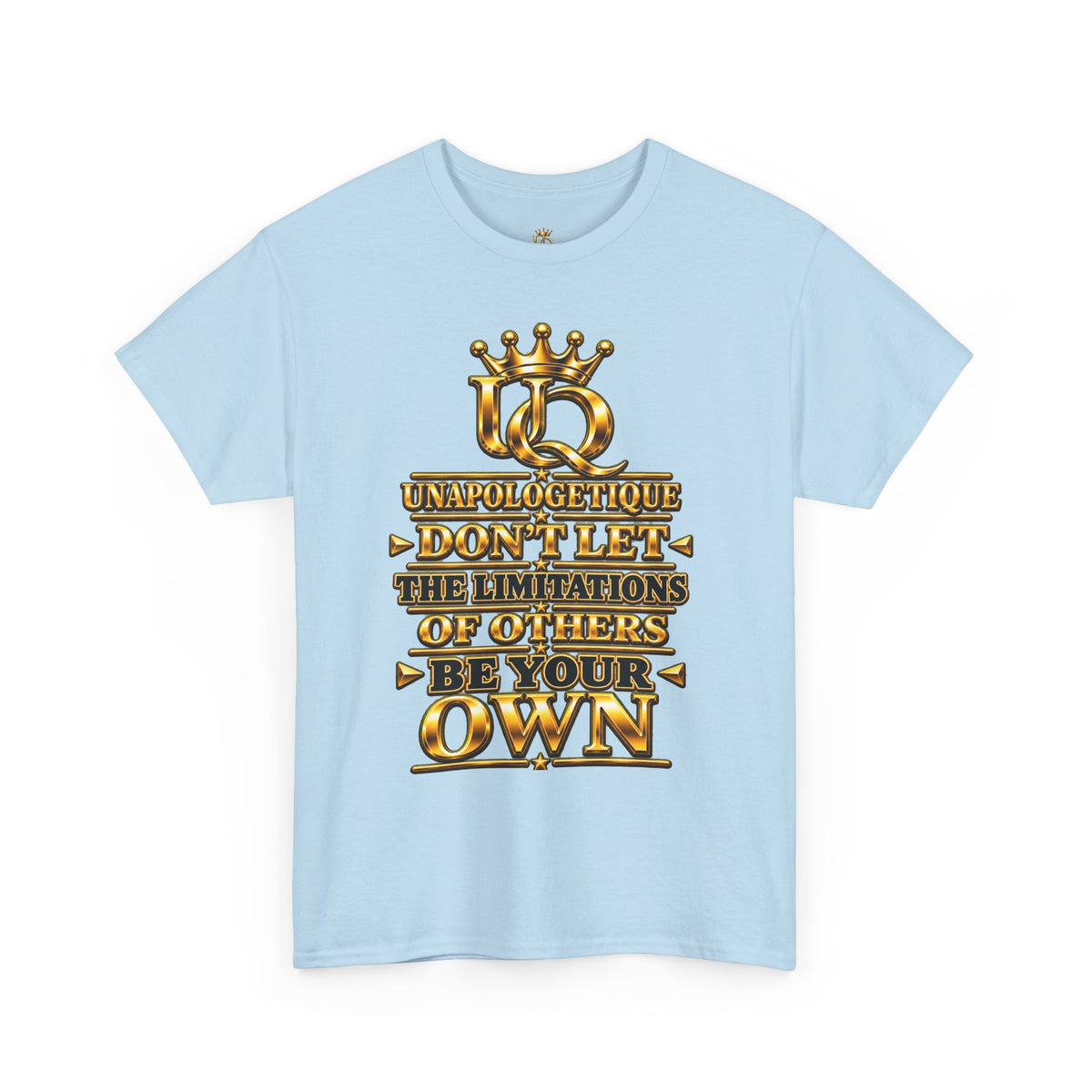 Unapologetique WOW Gold T-Shirt — "Don't Let Limitations Own" Inspirational Crown Graphic Tee