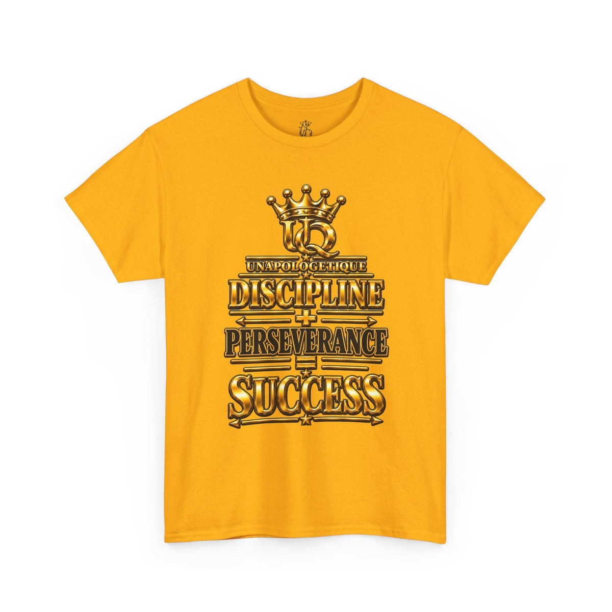 T-shirt Unapologetic WOW Gold — T-shirt motivationnel « Discipline Perseverance Success »