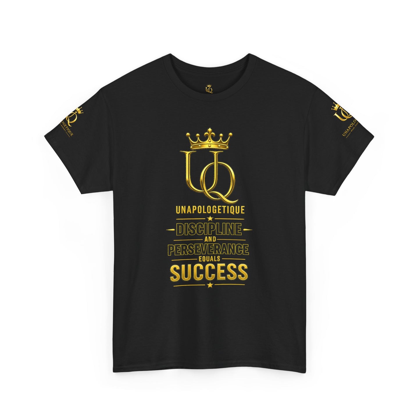 Unapologetique Gold T-Shirt — 'Discipline Perseverance Success' Gold Crown Motivational Tee
