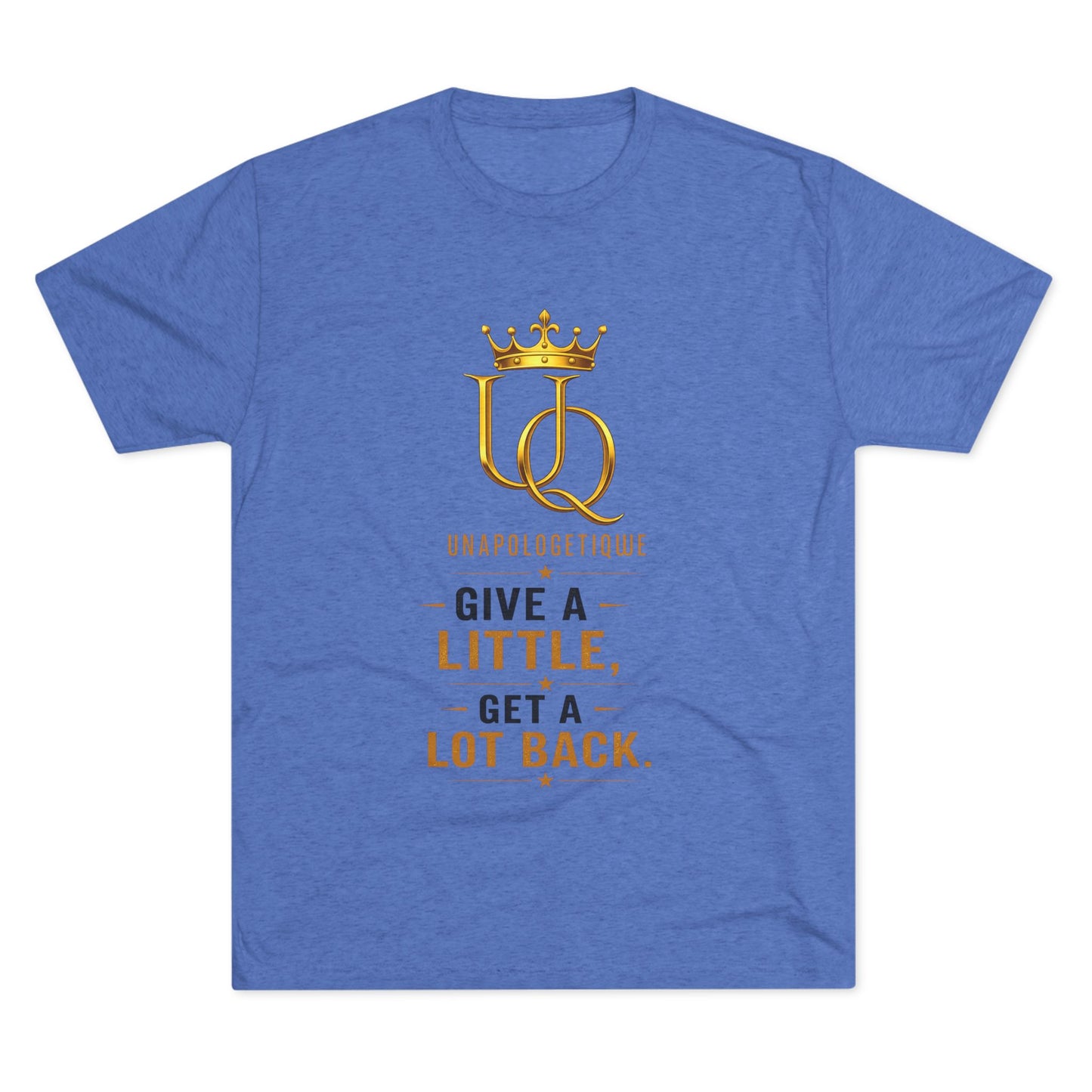 Unapologetique 'Give a Little, Get a Lot Back' Crew Tee