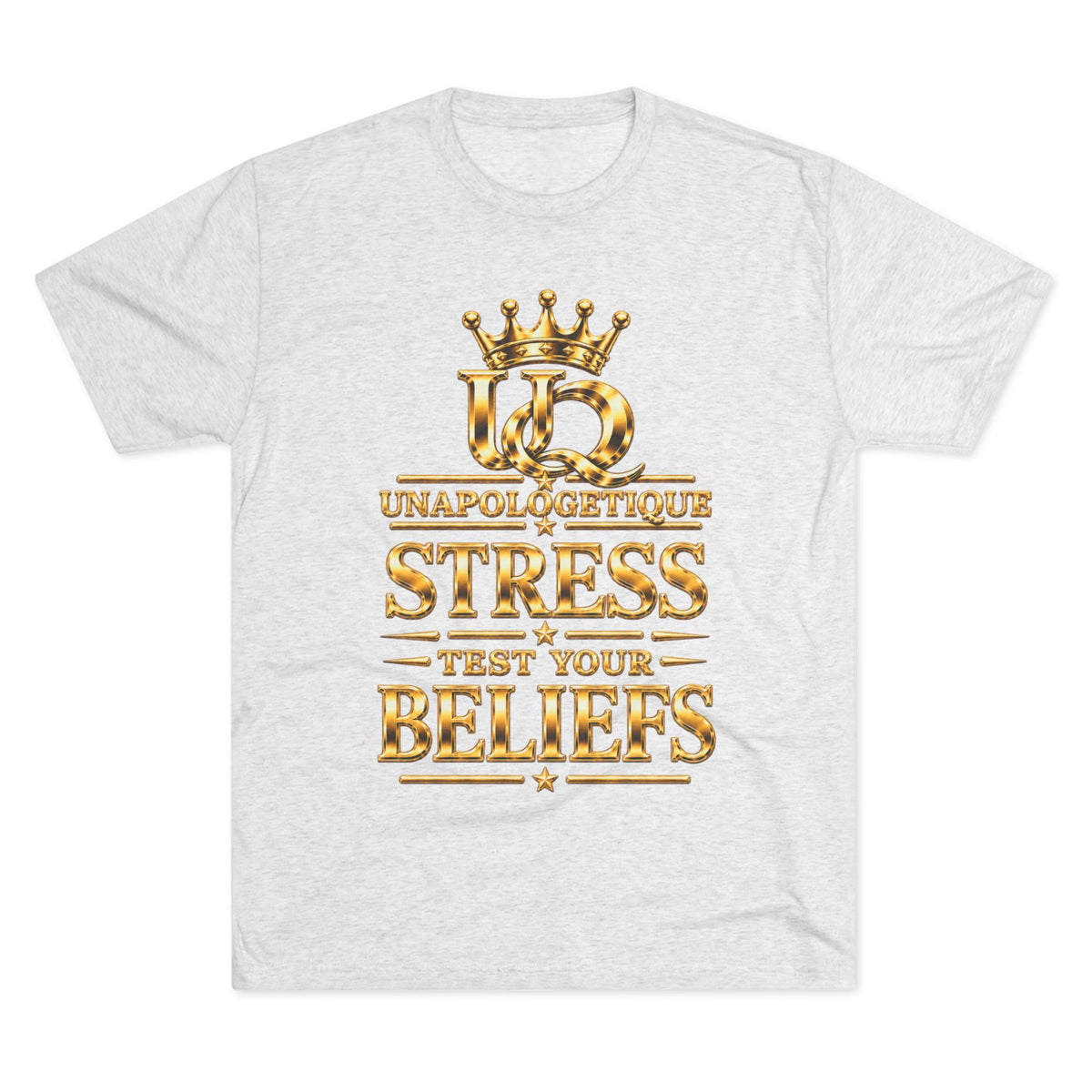 Unapologetique WOW Gold 'Stress Test Your Beliefs' Crew Tee