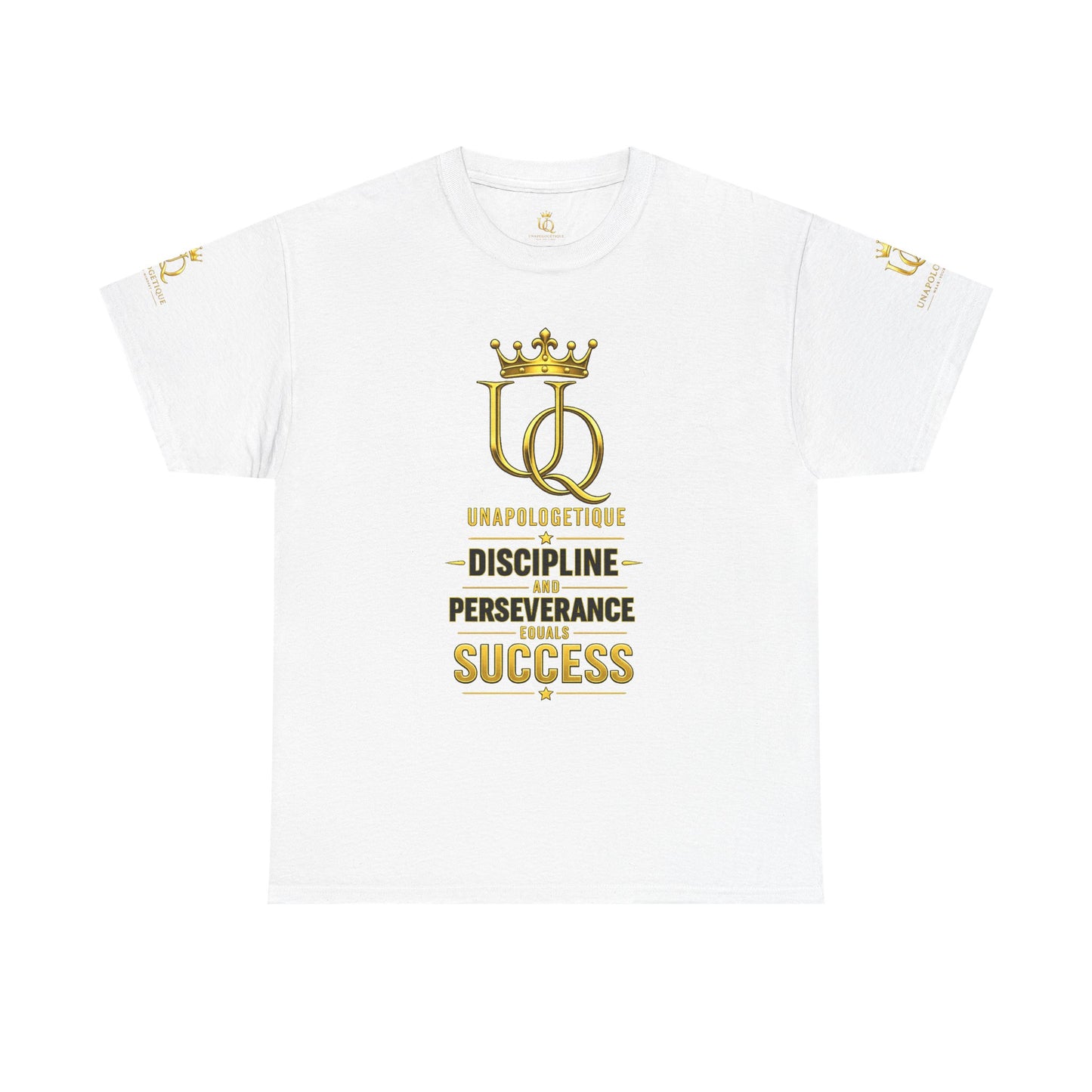 Unapologetique Gold T-Shirt — 'Discipline Perseverance Success' Gold Crown Motivational Tee