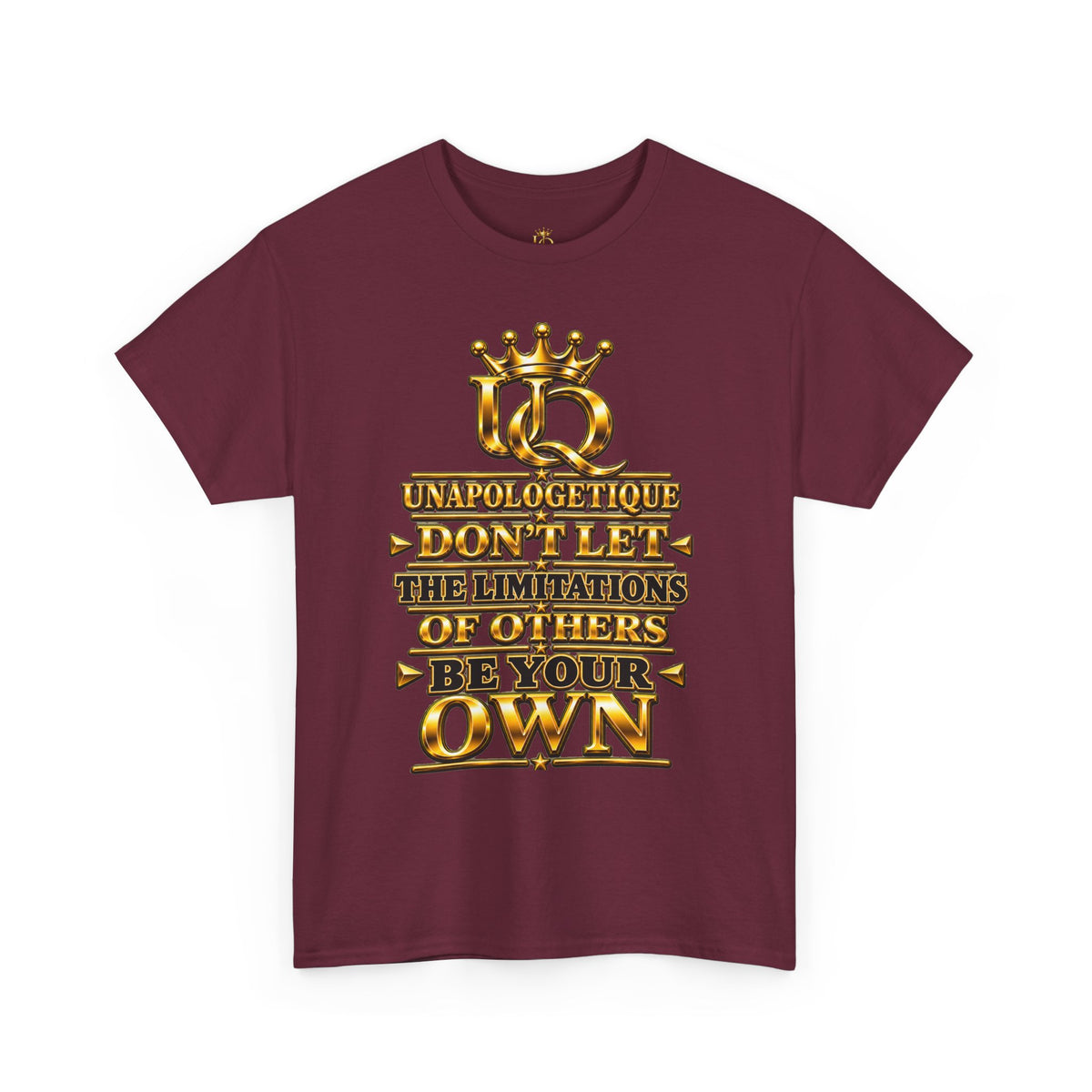Unapologetique WOW Gold T-Shirt — "Don't Let Limitations Own" Inspirational Crown Graphic Tee