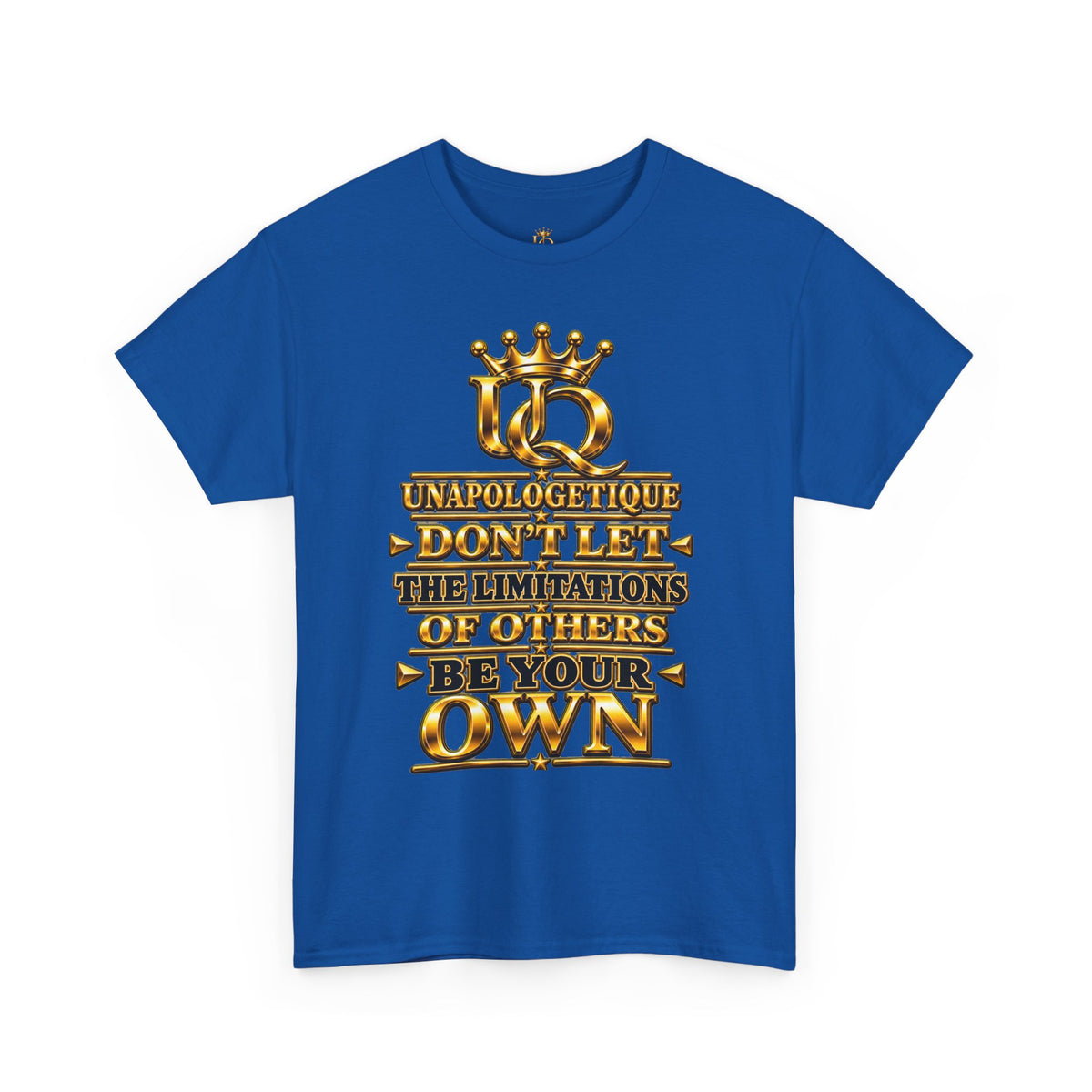 Unapologetique WOW Gold T-Shirt — "Don't Let Limitations Own" Inspirational Crown Graphic Tee
