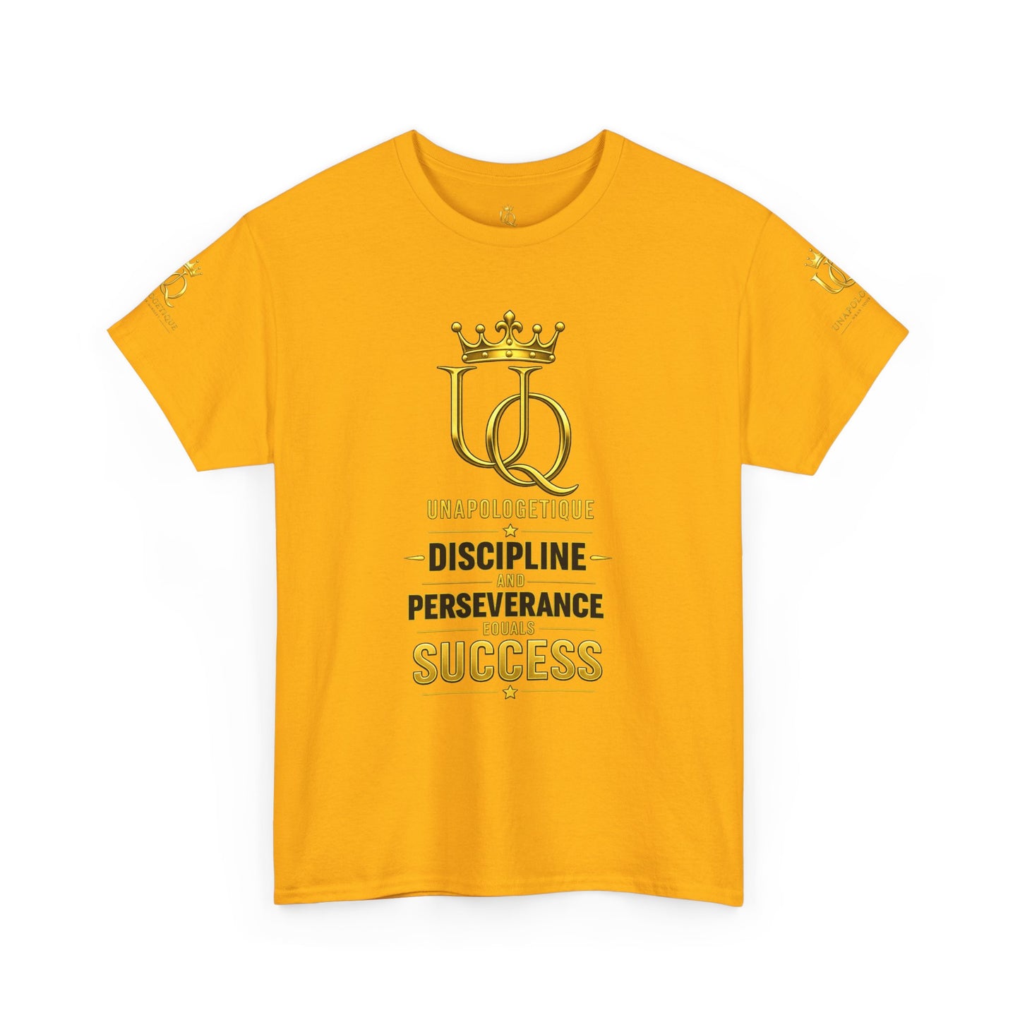 Unapologetique Gold T-Shirt — 'Discipline Perseverance Success' Gold Crown Motivational Tee