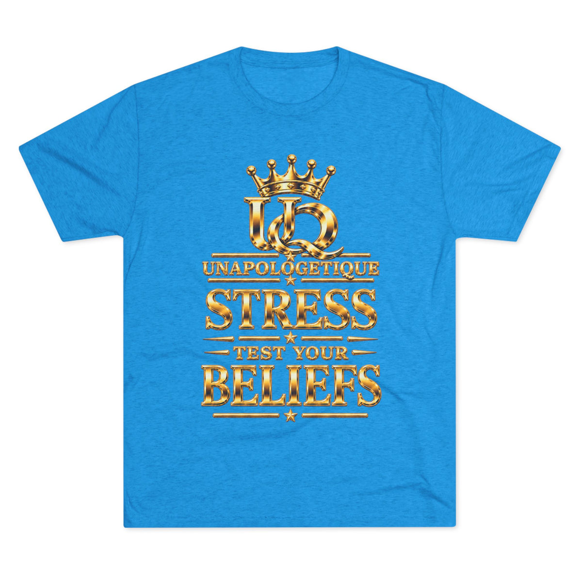 Unapologetique WOW Gold 'Stress Test Your Beliefs' Crew Tee