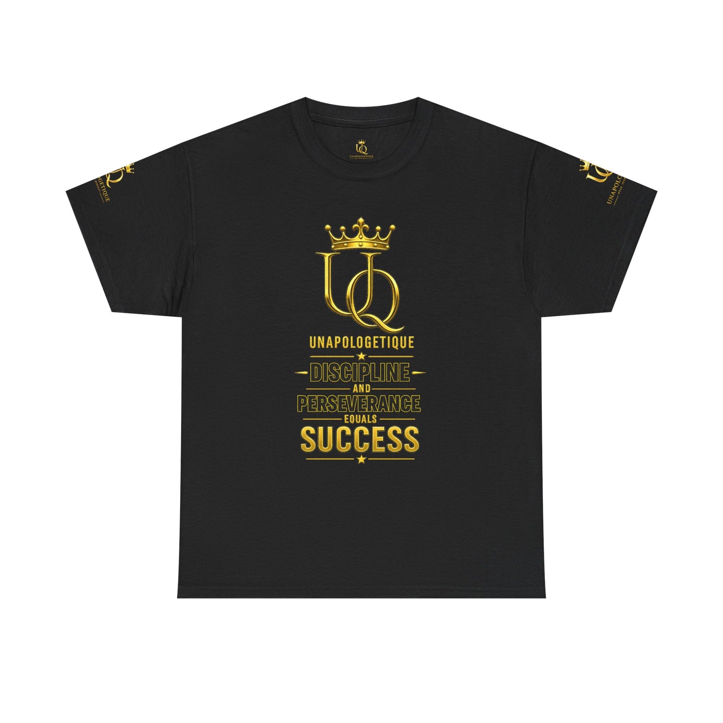 Unapologetique Gold T-Shirt — 'Discipline Perseverance Success' Gold Crown Motivational Tee