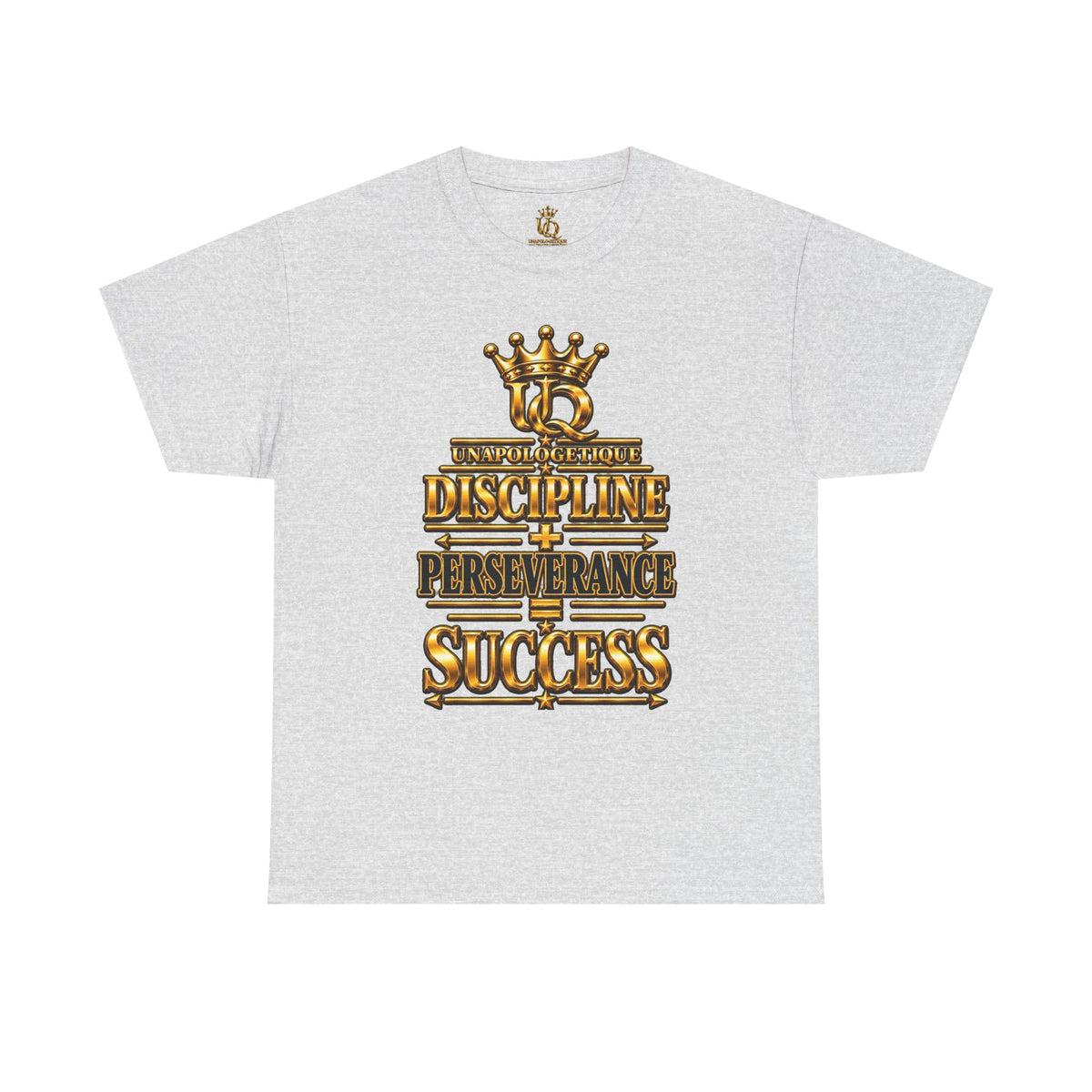 T-shirt Unapologetic WOW Gold — T-shirt motivationnel « Discipline Perseverance Success »