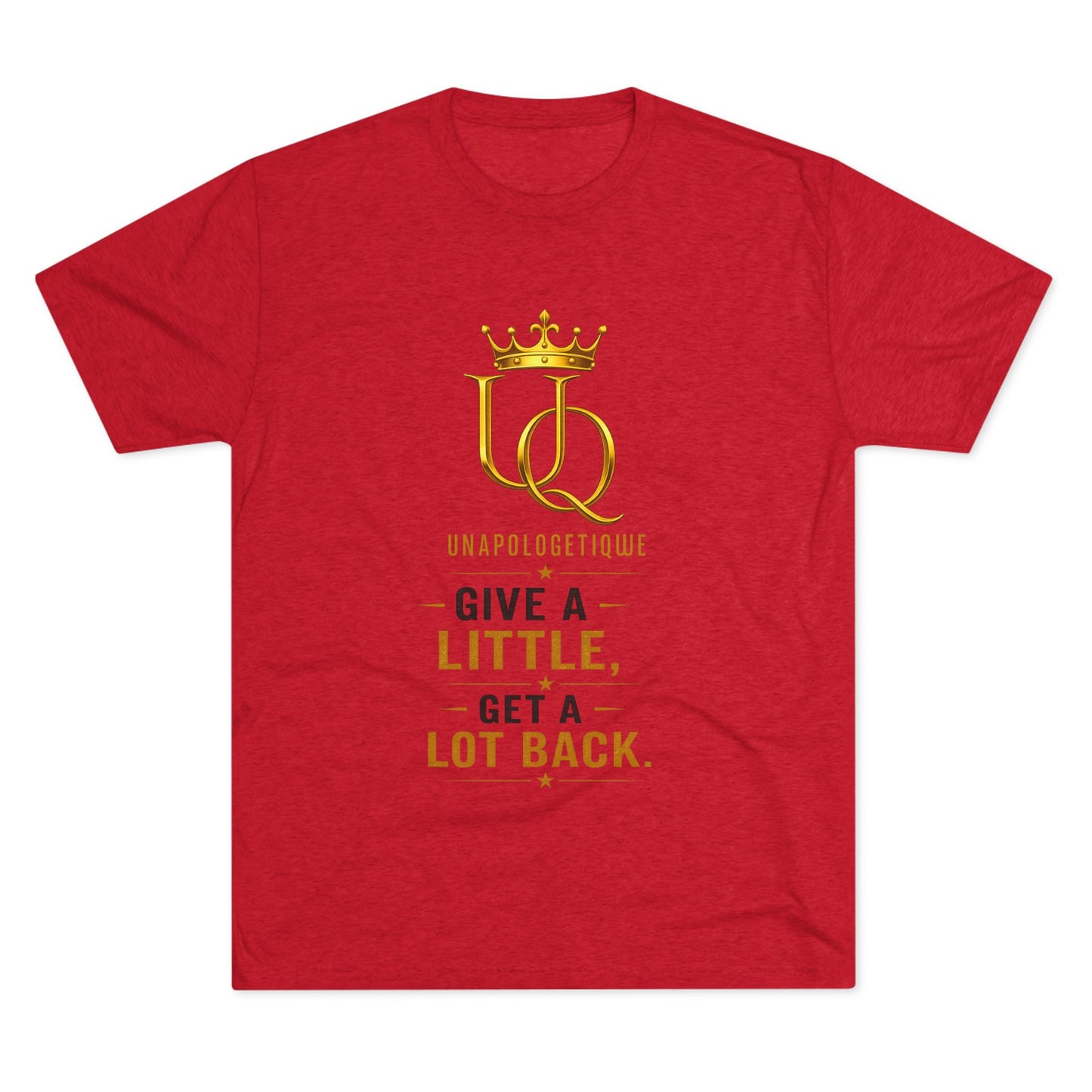 Unapologetique 'Give a Little, Get a Lot Back' Crew Tee