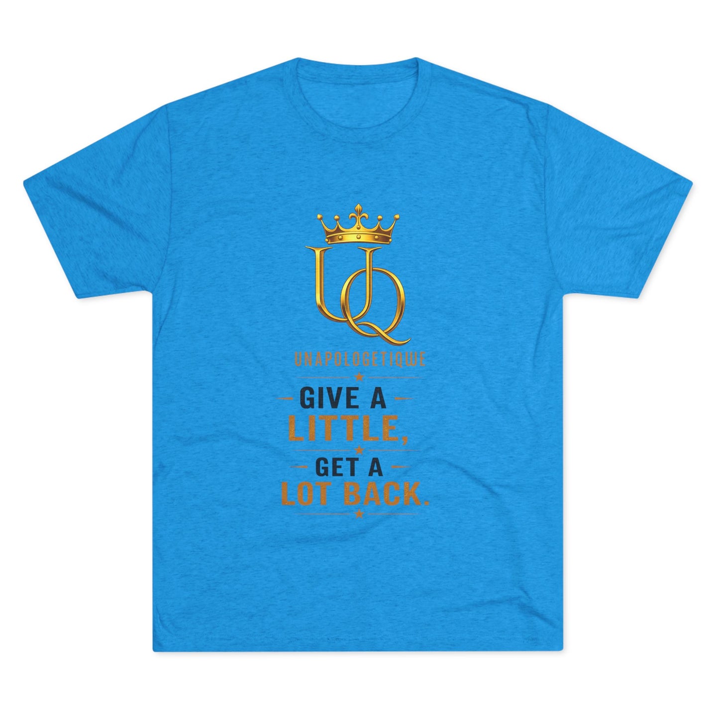 Unapologetique 'Give a Little, Get a Lot Back' Crew Tee