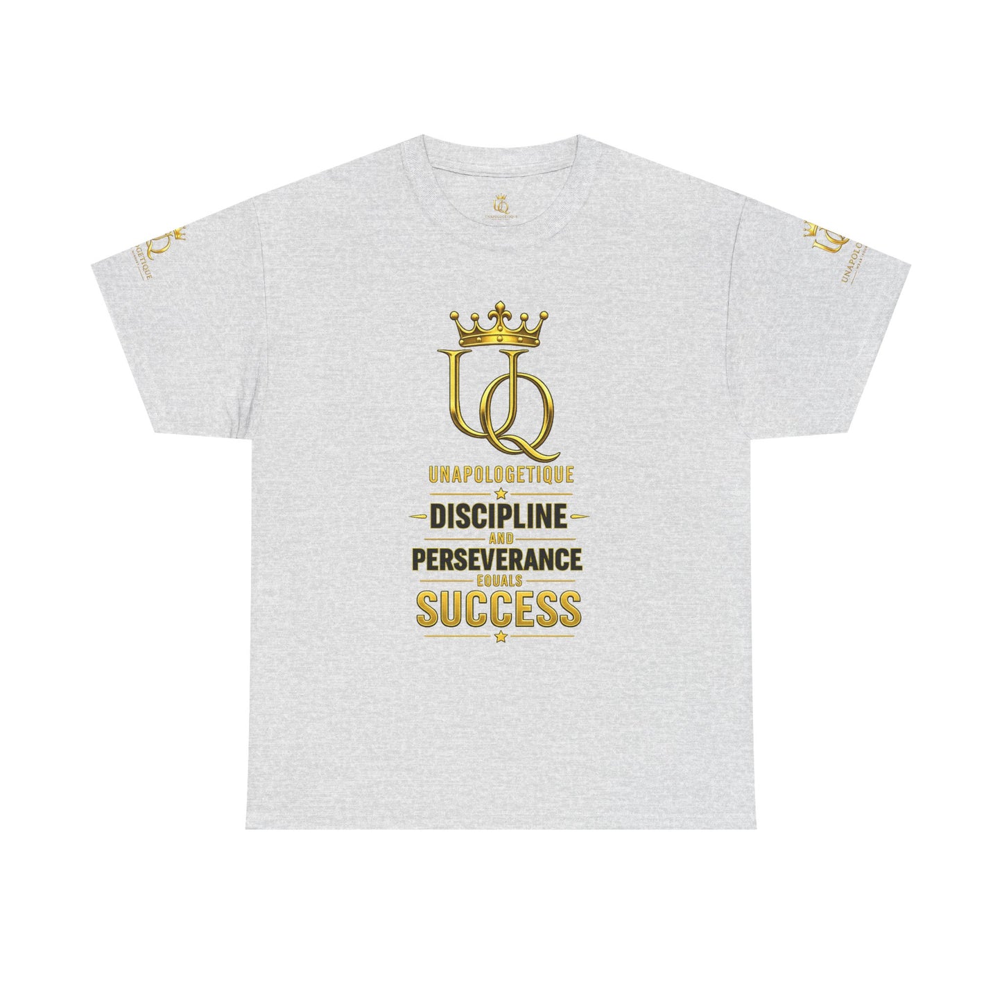 Unapologetique Gold T-Shirt — 'Discipline Perseverance Success' Gold Crown Motivational Tee