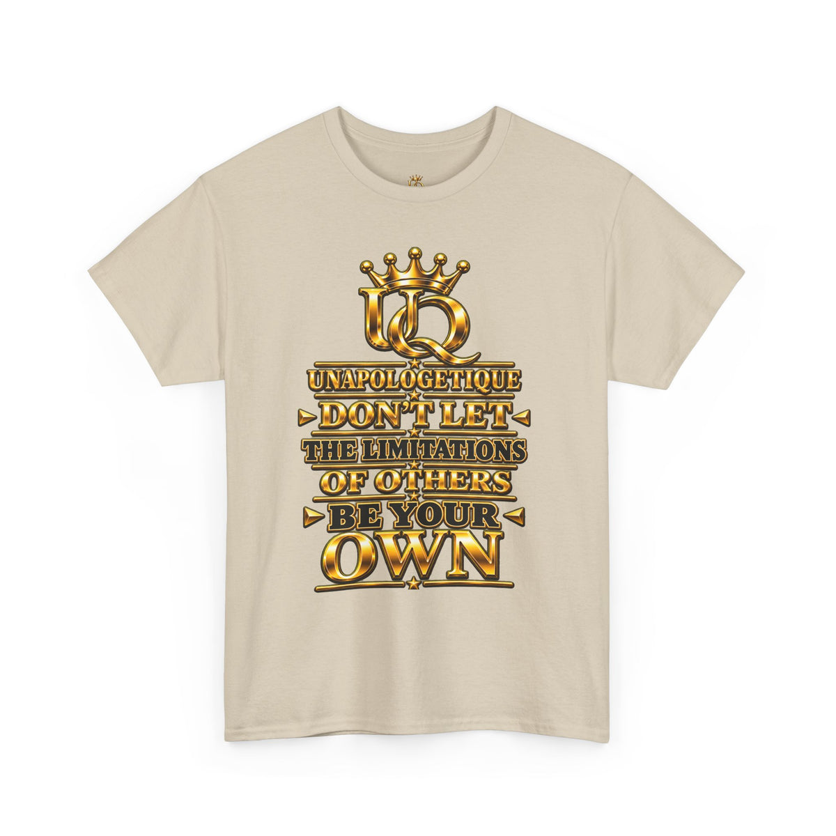 Unapologetique WOW Gold T-Shirt — "Don't Let Limitations Own" Inspirational Crown Graphic Tee